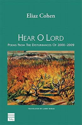 [9781592643134] Hear O Lord: Poems From The Disturbances Of 2000-2009  | English and Hebrew Edition
