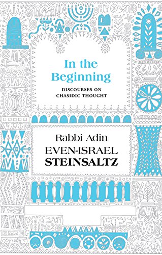 [9781592643141] In the Beginning: Discourses on Chasidic Thought | Steinsaltz Introductions