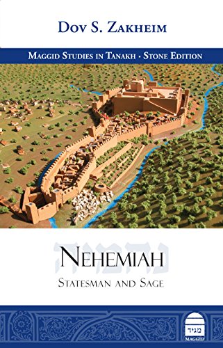 Nehemiah: Statesman and Sage | Maggid Studies in Tanakh Series