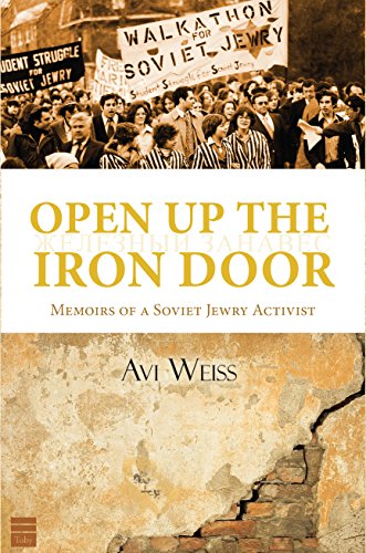[9781592643851] Open up the Iron Door: Memoirs of a Soviet Jewry Activist