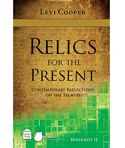 [9781592644421] Relics for the Present: Contemporary Reflections on the Talmud | Volume 2
