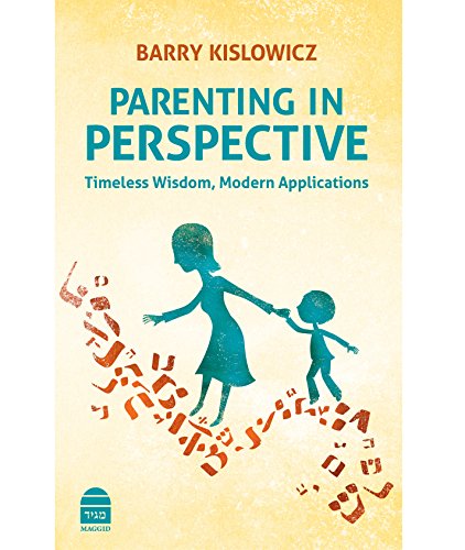 [9781592644568] Parenting in Perspective: Timeless Wisdom, Modern Applications