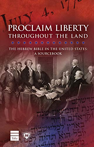 [9781592644650] Proclaim Liberty Throughout the Land: The Hebrew Bible in the United States: A Sourcebook