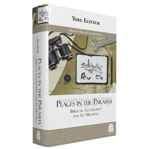 [9781592644865] Places in the Parasha - Biblical Geography and Its Meaning