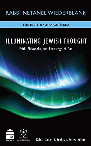 [9781592645480] Illuminating Jewish Thought: Faith, Philosophy, and Knowledge of God