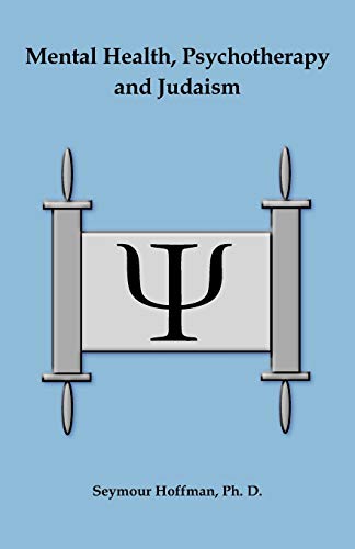 [9781595692214] Mental Health, Psychotherapy and Judaism