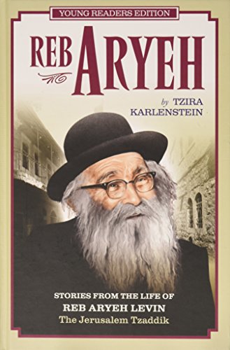 [9781598262841] Reb Aryeh: Stories from the Life of Reb Aryeh Levin, the Jerusalem Tzaddik