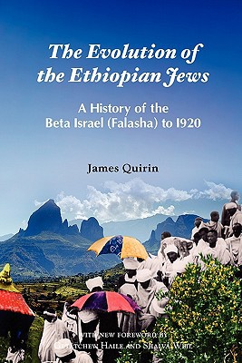 [9781599070469] The Evolution of the Ethiopian Jews: A History of the Beta Israel (Falasha) to I920