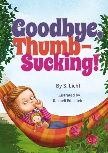 [9781600912665] Goodbye, Thumb-Sucking!