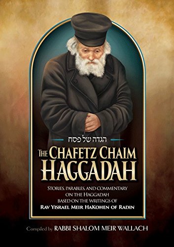 [9781600915093] The Chafetz Chaim Haggadah