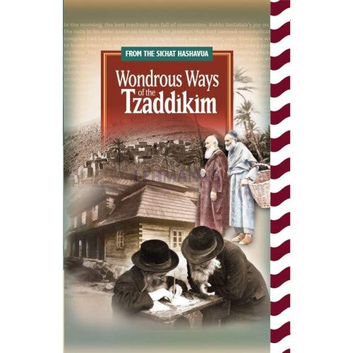 [9781600917998] Wondrous Ways of the Tzaddikim