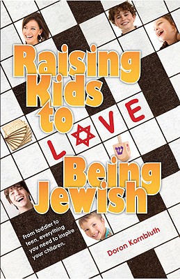 [9781602040151] Raising Kids to Love Being Jewish