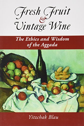[9781602800083] Fresh Fruit & Vintage Wine: The Ethics and Wisdom of the Aggada