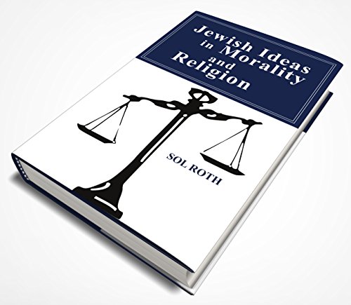 [9781602802995] Jewish Ideas in Morality and Religion