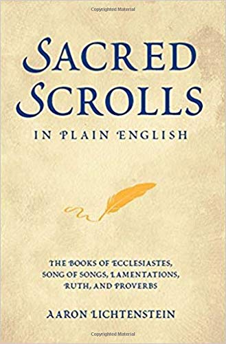 [9781602803121] Sacred Scrolls in Plain English: The Books of Ecclesiastes, Song of Songs, Lamentations, Ruth, and Proverbs