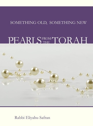 [9781602803152] Something Old, Something New: Pearls from the Torah
