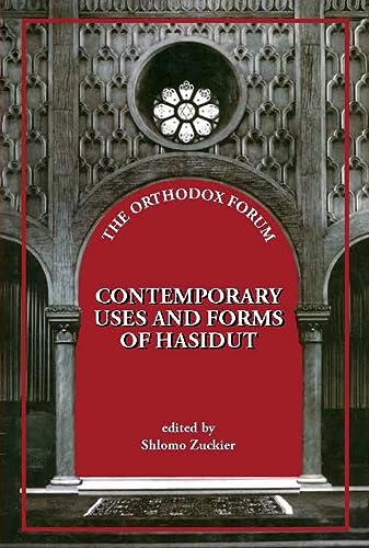[9781602803985] Contemporary Uses and Forms of Hasidut (The Orthodox Forum) (The Orthodox Forum Series)