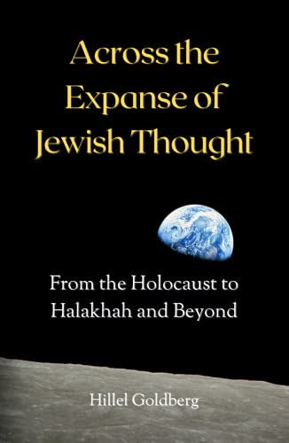 [9781602804616] Across the Expanse of Jewish Thought: From the Holocaust to Halakhah and Beyond
