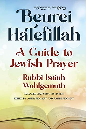 [9781602804623] Beurei HaTefillah: A Guide to Jewish Prayer