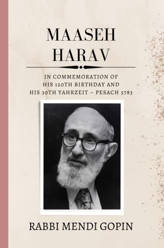 [9781602804913] Maaseh Harav - In Commemoration of His 120th Birthday and His 30th Yahrzeit – Pesach 5783