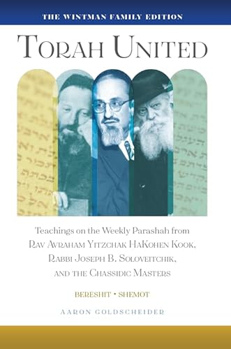 [9781602804968] Torah United (Two Volumes) / Teachings on The Weekly Parashah From Rav Avraham Yitzchak Hakohen Kook, Rabbi Joseph B. Soloveitchik, and The Chassidic Masters