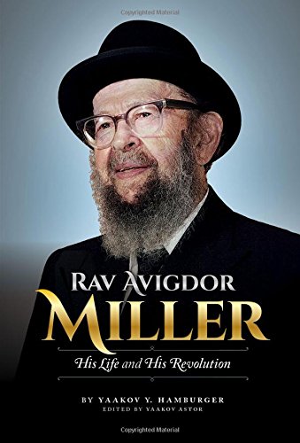 [9781607632276] Rav Avigdor Miller - His Life and His Revolution