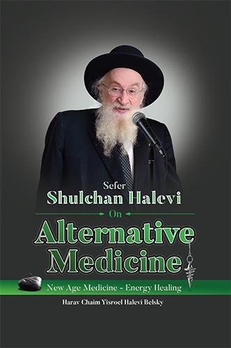 [9781607632542] Rav Belsky on Alternative Medicine