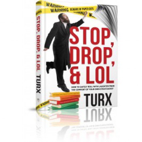 [9781614653479] Stop Drop & LOL - How to safely roll from laughter from the comfort of your own straitjacket
