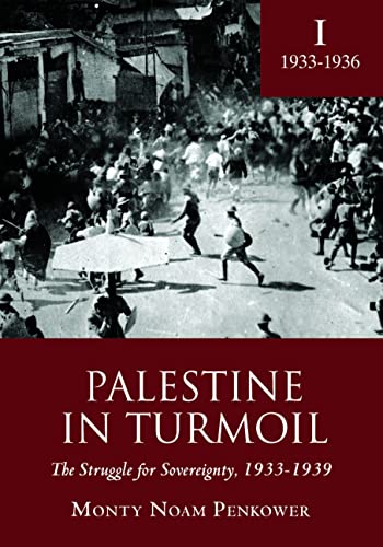 [9781618113672] Palestine in Turmoil: The Struggle for Sovereignty, 1933-1939 (Vol. I) (Touro University Press)