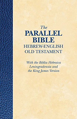 [9781619706064] The Parallel Bible Hebrew-English Old Testament (Softcover): with the Biblia Hebraica Leningradensia and the King James Version
