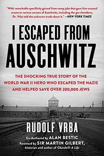 [9781631584718] I Escaped from Auschwitz: The Shocking True Story of the World War II Hero Who Escaped the Nazis and Helped Save Over 200,000 Jews