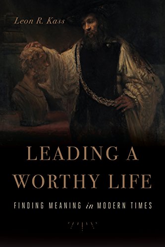 [9781641770989] Leading a Worthy Life: Finding Meaning in Modern Times
