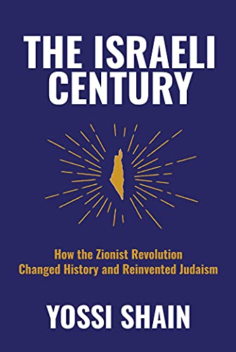 [9781642938456] The Israeli Century: How the Zionist Revolution Changed History and Reinvented Judaism