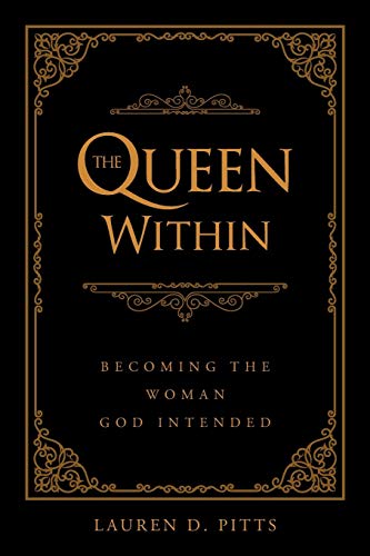 [9781644625149] The Queen Within: Becoming the Woman God Intended
