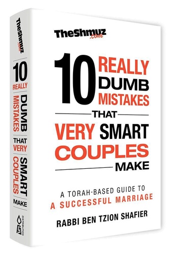 [9781680255300] The 10 Really Dumb Mistakes that Very Smart Couples Make: A Torah-Based Guide to a Successful Marriage