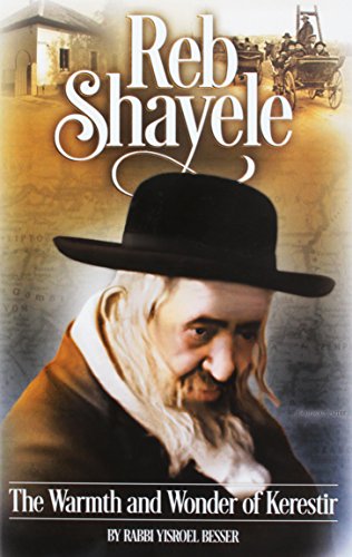 [9781680252859] Reb Shayele: The Warmth and Wonder of Kerestir