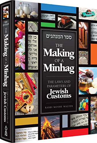 [9781680253368] The Making of a Minhag: THE LAWS AND PARAMETERS OF JEWISH CUSTOMS