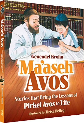 [9781680254983] Maaseh Avos: Stories that Bring the Lessons of Pirkei Avos to Life