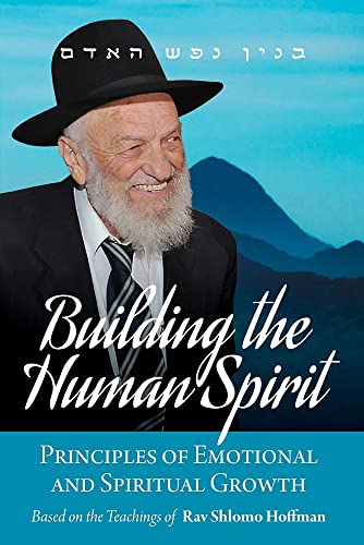 [9781680255256] Building the Human Spirit: Principles of Emotional and Spiritual Growth