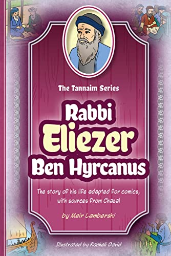 [9781680255546] Tannaim Series: Rabbi Eliezer Ben Hyrcanus