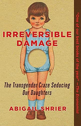 [9781684512287] Irreversible Damage: The Transgender Craze Seducing Our Daughters