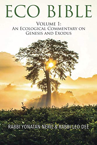 [9781735338804] Eco Bible: Volume 1: An Ecological Commentary on Genesis and Exodus
