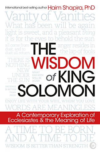 [9781786781598] The Wisdom of King Solomon: A Contemporary Exploration of Ecclesiastes and the Meaning of Life