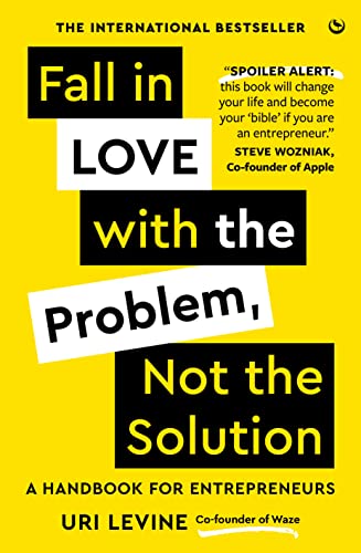 [9781786788061] Fall in Love with the Problem, Not the Solution: A Handbook for Entrepreneurs