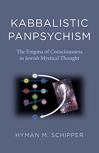 [9781789045178] Kabbalistic Panpsychism: The Enigma of Consciousness in Jewish Mystical Thought