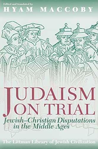 [9781874774167] Judaism on Trial: Jewish-Christian Disputations in the Middle Ages (Littman Library of Jewish Civilization)
