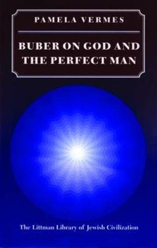 [9781874774235] Buber on God and the Perfect Man (Littman Library of Jewish Civilization)