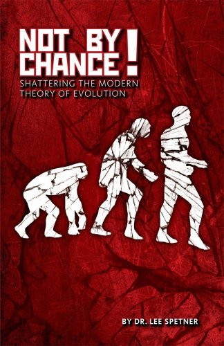 [9781880582244] Not by Chance! Shattering the Modern Theory of Evolution