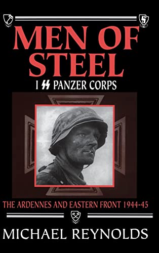 [9781885119667] Men of Steel: I SS Panzer Corps: The Ardennes and Eastern Front, 1944-45 | USED COPY