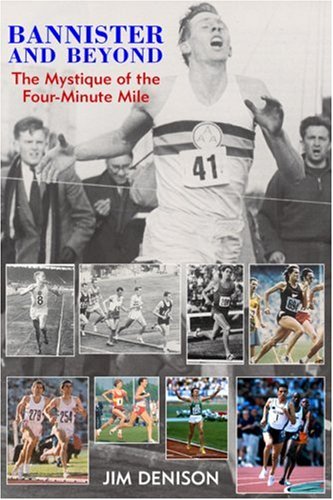 [9781891369353] Bannister and Beyond: The Mystique of the Four-Minute Mile